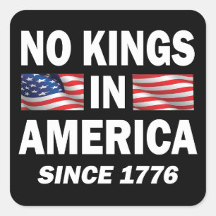 Geen koningen in Amerika Vierkante Sticker