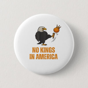 Geen Koningen In Amerika Wij Het Volk Politiek Vin Ronde Button 5,7 Cm