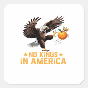 Geen Koningen In Amerika Wij Het Volk Politieke Re Vierkante Sticker