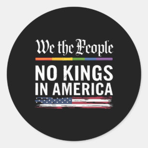 Geen koningen in Amerika wij het volk politieke Sh Ronde Sticker