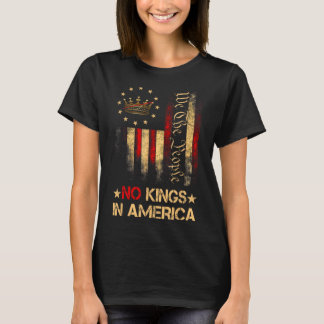 Geen koningen in Amerika wij het volk politieke Sh T-shirt