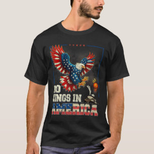 Geen koningen in Amerika, wij zijn het politieke V T-shirt