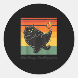 Geen Koningen In Amerika Zwarte Kat Grappige Kat D Ronde Sticker