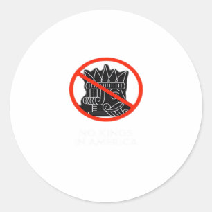 Geen Koningen In De VS Amerika Zegt Geen Koning Kl Ronde Sticker