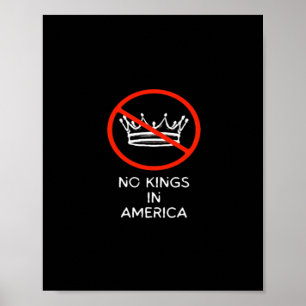 Geen Koningen In De VS Amerika Zegt Geen Koning Kr Poster