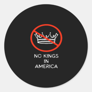 Geen Koningen In De VS Amerika Zegt Geen Koning Kr Ronde Sticker