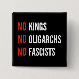 Geen koningen, oligarchen en fascisten vierkante button 5,1 cm