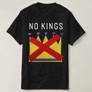 Geen Koningen Protesteer Verzet Verenigen T-shirt