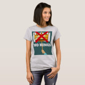 Geen Koningen T-Shirt (Voorkant volledig)