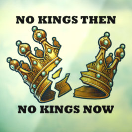 Geen koningen toen, geen koningen nu raamsticker