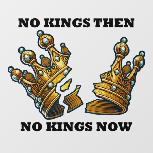 Geen koningen toen, geen koningen nu raamsticker (Vel)