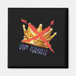 Geen Koningen Trendy Design Magneet