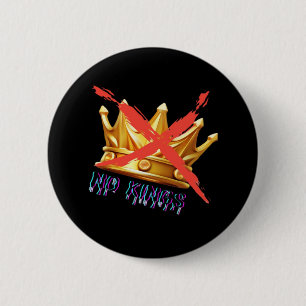 Geen Koningen Trendy Design Ronde Button 5,7 Cm