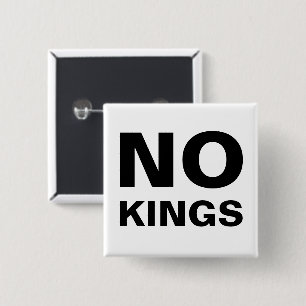 Geen koningen vet gedrukte typografie protest vierkante button 5,1 cm