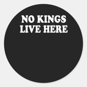 Geen koningen wonen hier - Pro-democratie activist Ronde Sticker