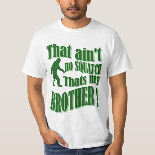 Geen kraak dat mijn broer is t-shirt (Voorkant)