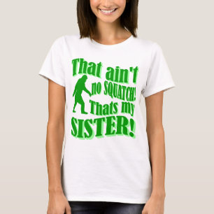 Geen kraak dat mijn zus is t-shirt
