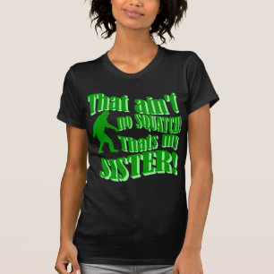 Geen kraak dat mijn zus is t-shirt