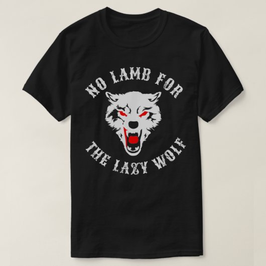Geen lampje voor de luie Wolf Gift T-shirt (Design voorkant)