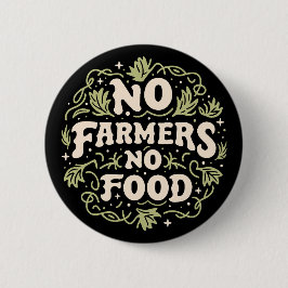 Geen landbouwers geen voedsel ronde button 5,7 cm