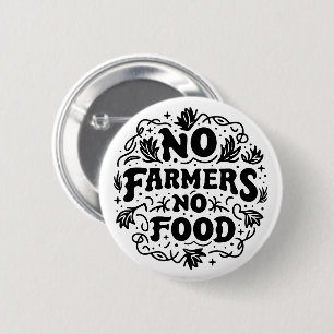 Geen landbouwers geen voedselsteun boeren ronde button 5,7 cm