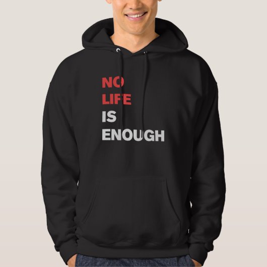 Geen leven genoeg Anime Funny Novelty Hoodie (Voorkant)