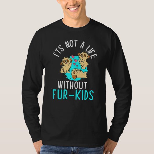Geen leven zonder vier Kinder Dog-eigenaar van Pup T-shirt (Voorkant)