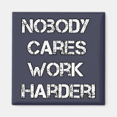 Geen lichaam geeft om, werk harder magneet (Voorkant)