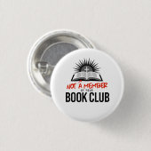Geen lid van je boekenclub ronde button 3,2 cm (Voorkant /achterkant)
