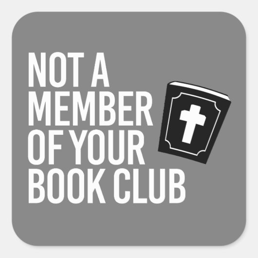 Geen lid van je boekenclub vierkante sticker (Voorkant)