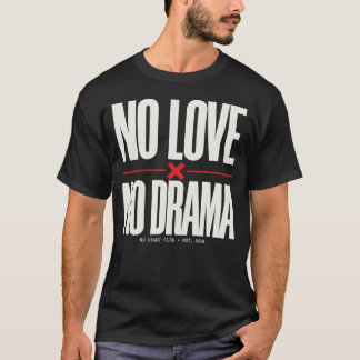 Geen liefde geen drama t-shirt