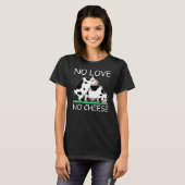 Geen liefde geen kaas t-shirt (Voorkant volledig)