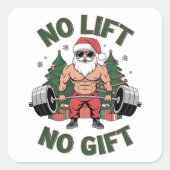 Geen Lift Geen Cadeau Grappige Kerstman Gym Fitnes Vierkante Sticker (Voorkant)