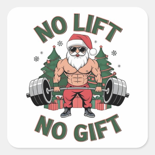 Geen Lift Geen Cadeau Grappige Kerstman Gym Fitnes Vierkante Sticker (Voorkant)