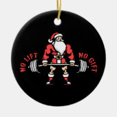 Geen Lift Geen Cadeau Kerstman Opheffen Ornament (Voorkant)