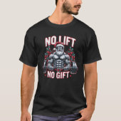 Geen Lift Geen Gift Kerstman Kerstmis Gym Bodybuil T-shirt (Voorkant)
