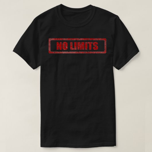 Geen limieten t-shirt (Design voorkant)