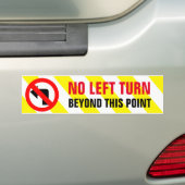 Geen linkse bocht voorbij dit waarschuwingsbord bumpersticker (Op auto)