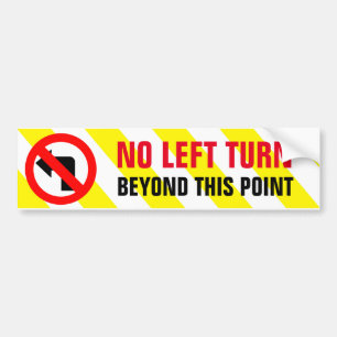 Geen linkse bocht voorbij dit waarschuwingsbord bumpersticker