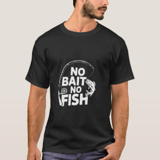 Geen Lokaas Geen Vis T-shirt