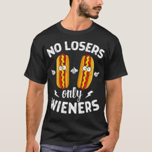 Geen Losers alleen Wieners Funny Hot Dog Griller F T-shirt