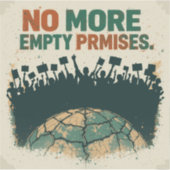 Geen loze beloftes meer –  klimaatstaking sticker (Voorkant)
