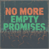 Geen loze beloftes meer –  klimaatstaking sticker (Voorkant)