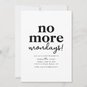 Geen maandagen Pensioen Party Uitnodiging (Voorkant)