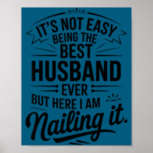 Geen makkelijke man ooit maar hier ben ik Design a Poster
