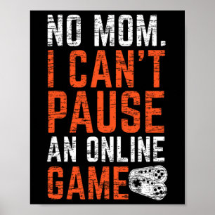 Geen mama online games kunnen niet worden gepauzee poster