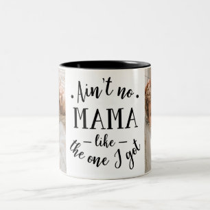 Geen mama zoals degene die ik heb. tweekleurige koffiemok