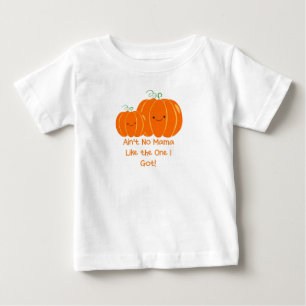 GEEN MAMA ZOALS DIE IK KREEG Baby T-SHIRT