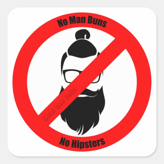 Geen Man Buns Geen Hipsters Vierkante Sticker (Voorkant)