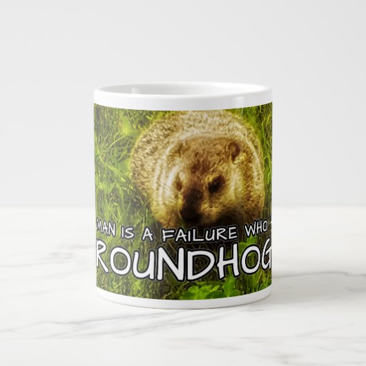 Geen man is een mislukking die de mok van Groundho (Voorkant)